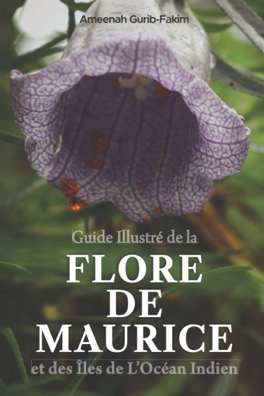 Guide Illustré de la Flore de Maurice et des Îles de l'Ocean Indien book