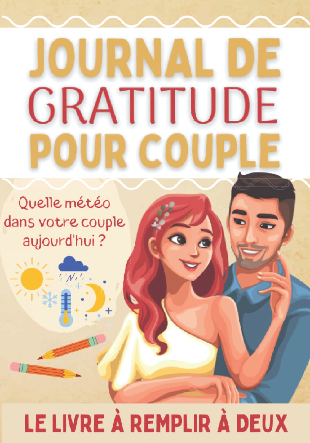 Journal de Gratitude Pour Couple: Livre couple à remplir à deux pour renforcer votre histoire d'amour - Cadeau Original Saint Valentin, Anniversaire Mariage book