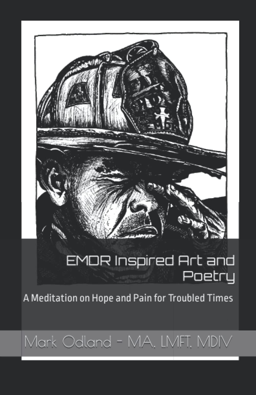 EMDR Inspired Art and Poetry: A Meditation on Hope and Pain for Troubled Times Medicine
