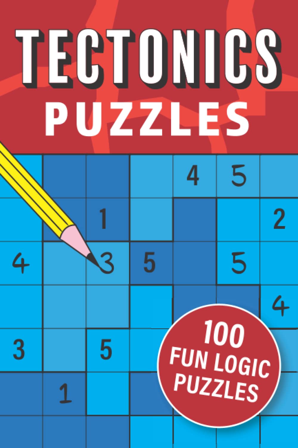 Tectonics Puzzles: 100 fun logic puzzles in a range of grid sizes Leisure & Fun