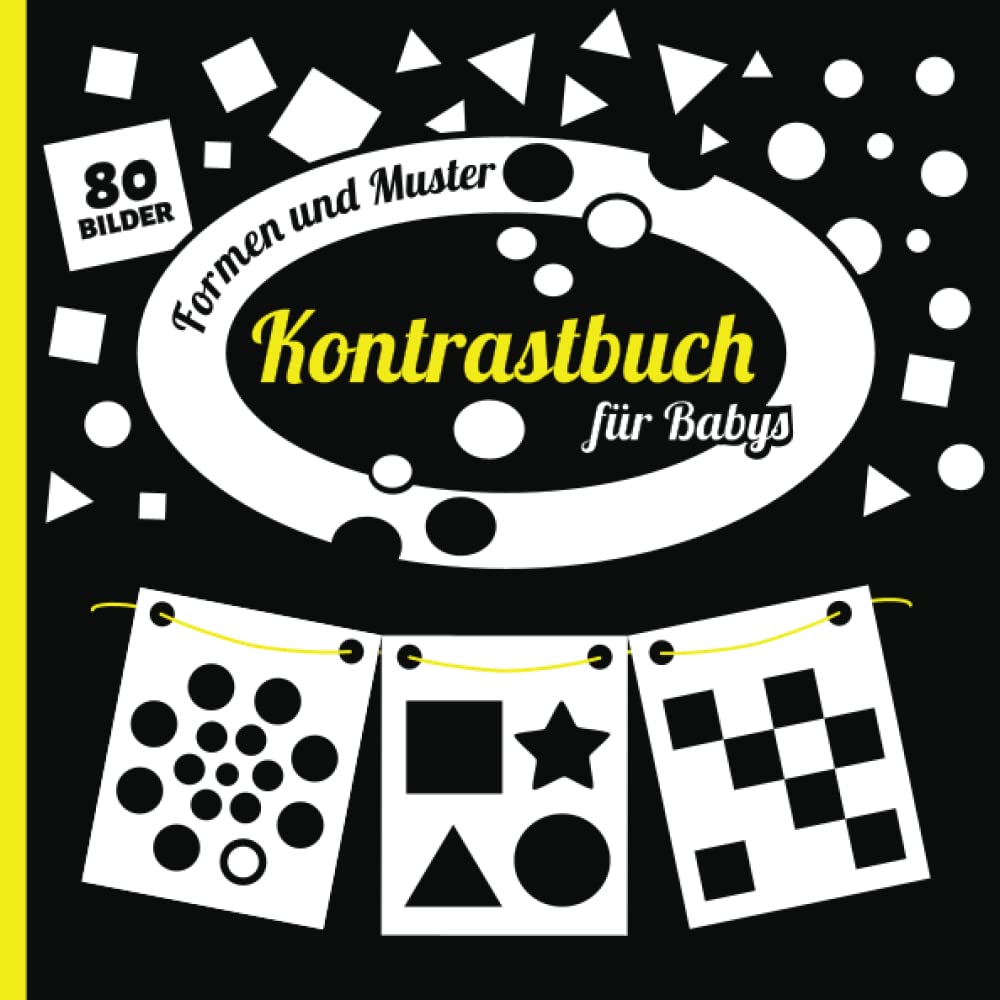 Kontrastbuch für Babys: Schwarz Weiß Buch für Neugeborene | Montessori Kontrastkarten Baby | Mein erstes Bilderbuch | kontrastreiche Bilder | ... Muster | Kontrastbilder für frühe Entwicklung book