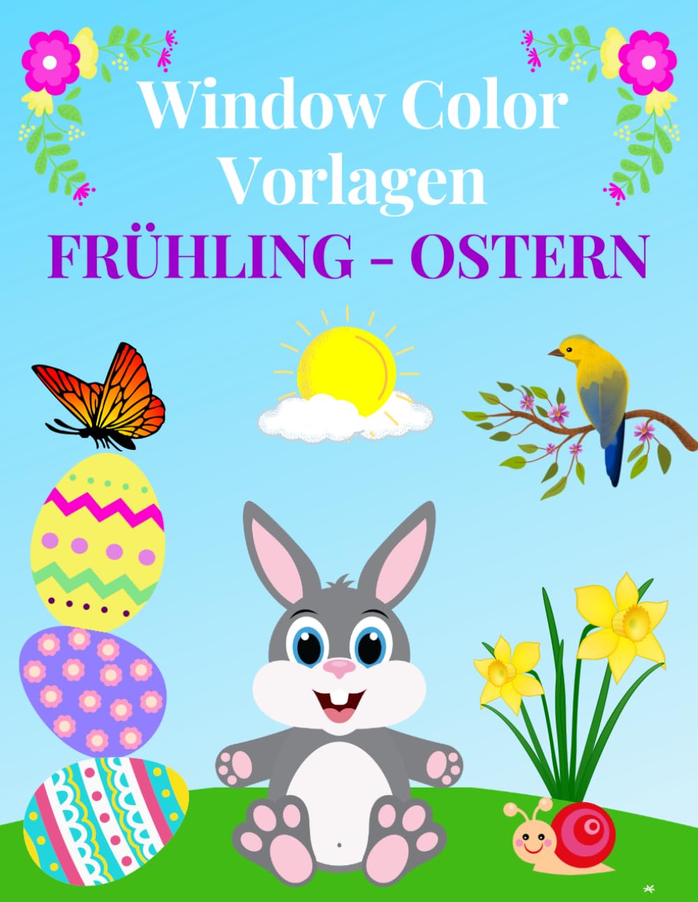 Window Color Voragen Frühling - Ostern: Über 110 liebevoll gestaltete und abwechslungsreiche Frühlingsmotive und Osternsmotive für Erwachsene und ... Frühling und Ostern | Window Color Vorlagen Architecture