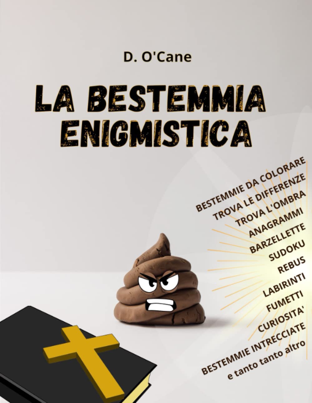 La Bestemmia Enigmistica: Giochi enigmistici divertenti per adulti blasfemi, parolacce da colorare, barzellette, bestemmie intrecciate e molto altro! book
