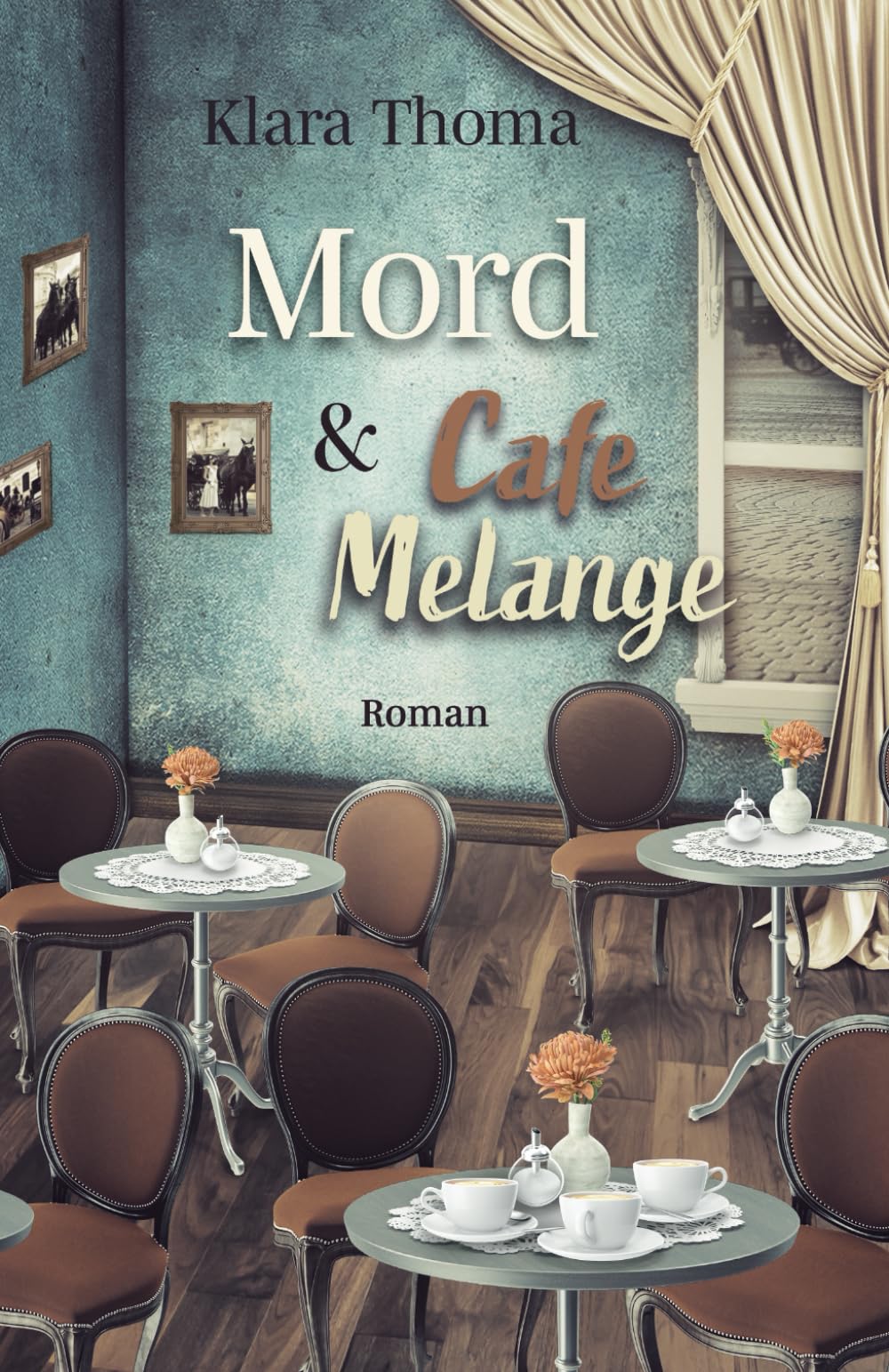 Mord und Cafe Melange: Der 2. Fall für das Seniorentrio aus dem Lavendelgarten (Die Fälle des Seniorentrios aus dem Lavendelgarten) Cosy Mystery & Humour