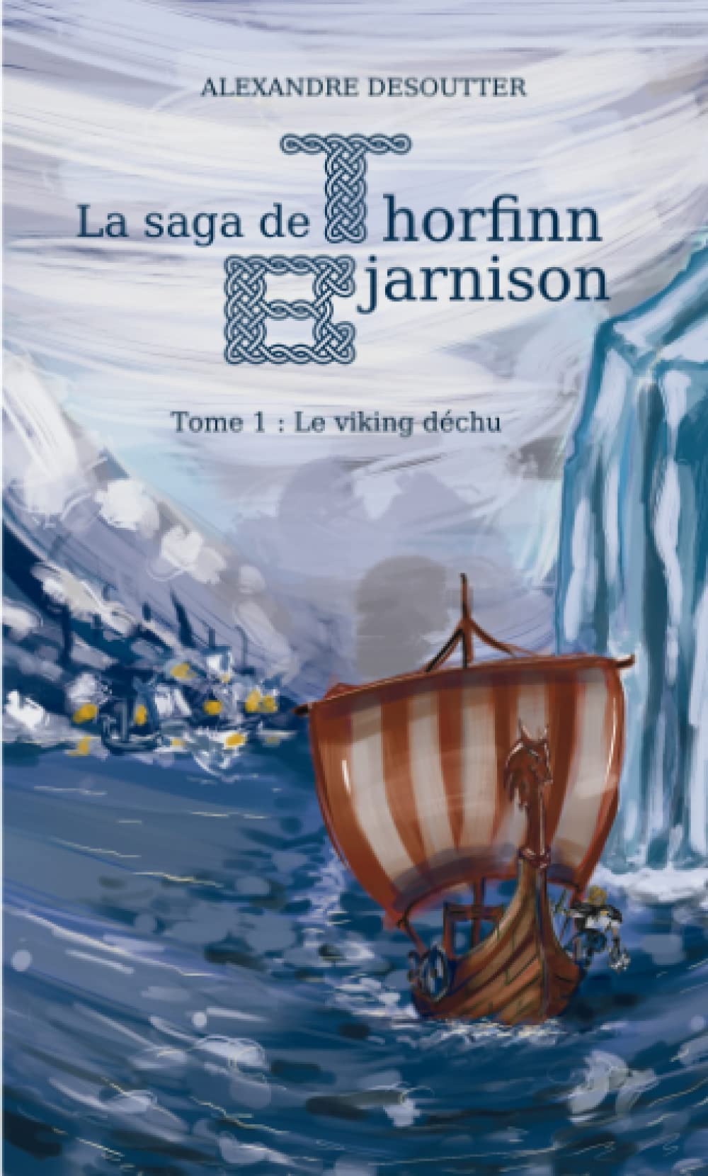 La saga de Thorfinn Bjarnison: Tome 1 : le viking déchu High Fantasy