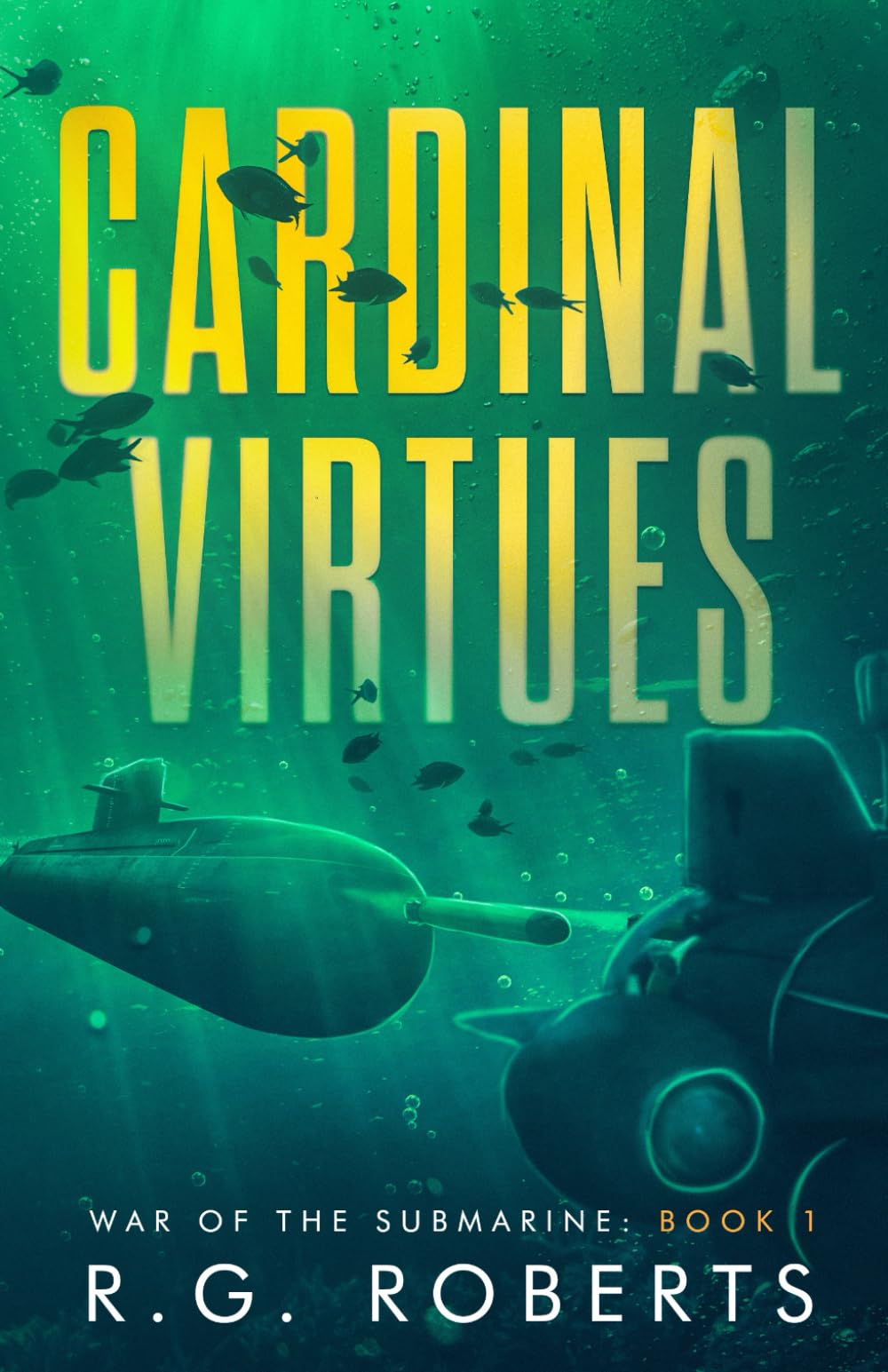 Cardinal Virtues (War of the Submarine, Band 2) Action & Adventure