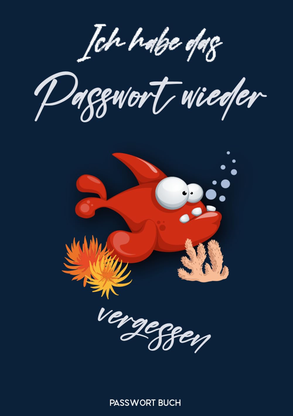 Passwort Buch: Ich Habe das Passwort Wieder Vergessen, Manager und Organizer deiner Passwörter Din A5, Platz für 416 Passwörter Computer Science