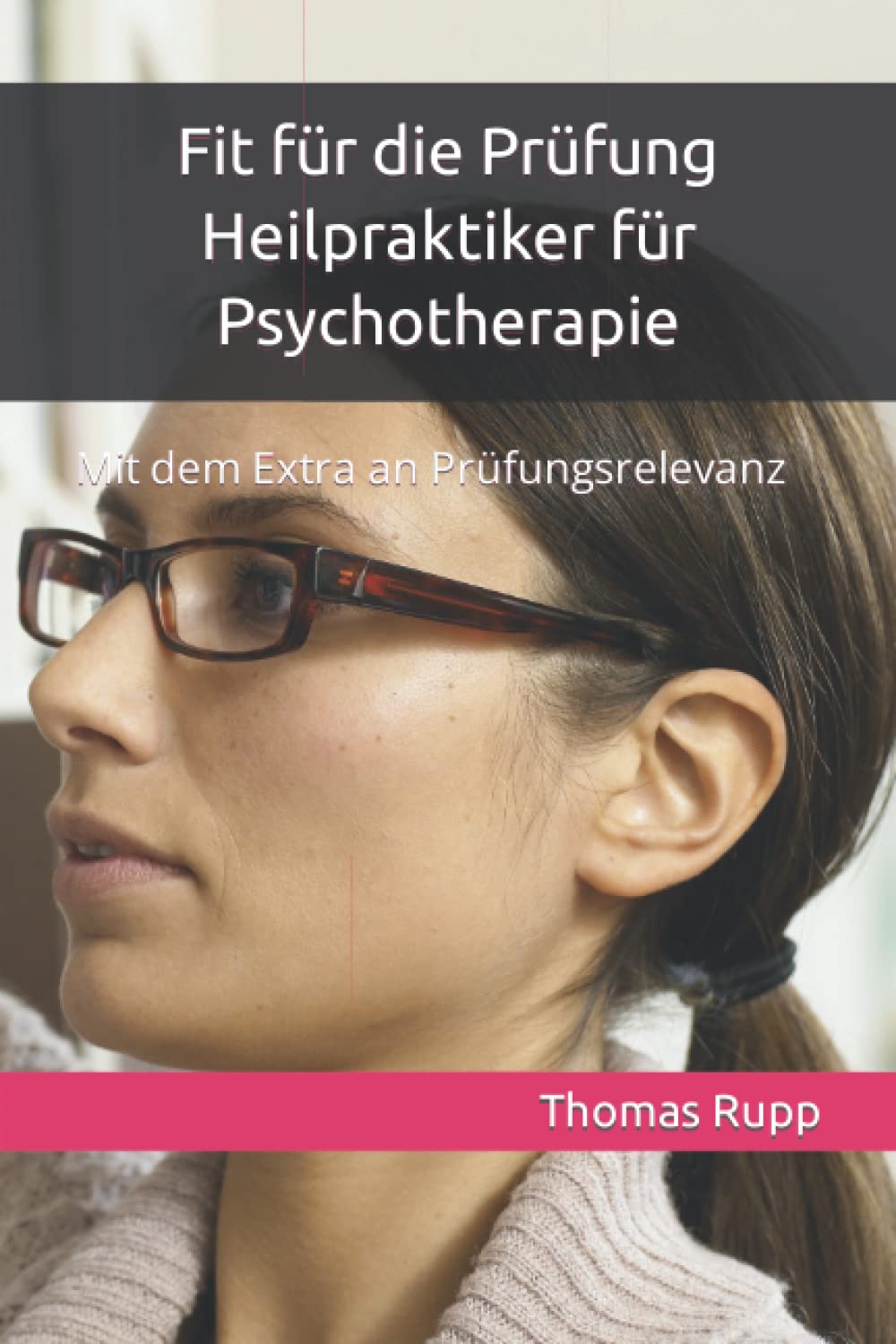 Fit für die Prüfung Heilpraktiker für Psychotherapie: Mit dem Extra an Prüfungsrelevanz Medicine