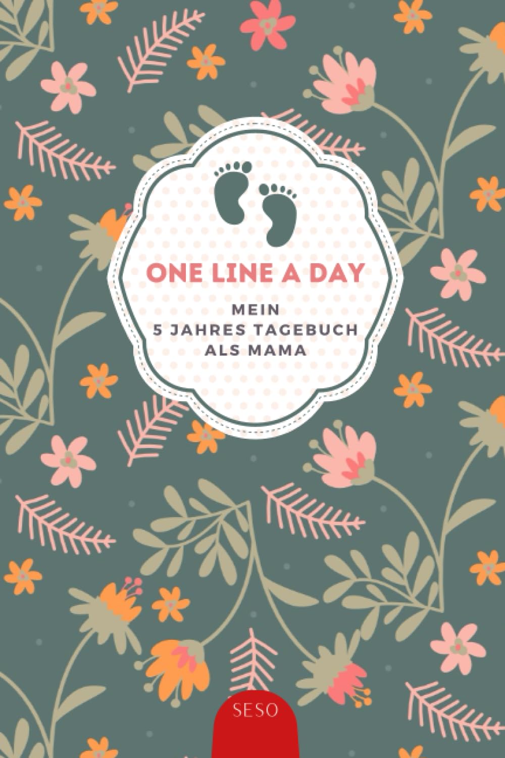 One Line A Day - Mein 5 Jahres Tagebuch als Mama: a5 I Eine Zeile Pro Tag - fünf Jahre lang I Originelles Geschenk für die werdende Mutter oder ... von schönen Baby und Kinder Erinnerungen book
