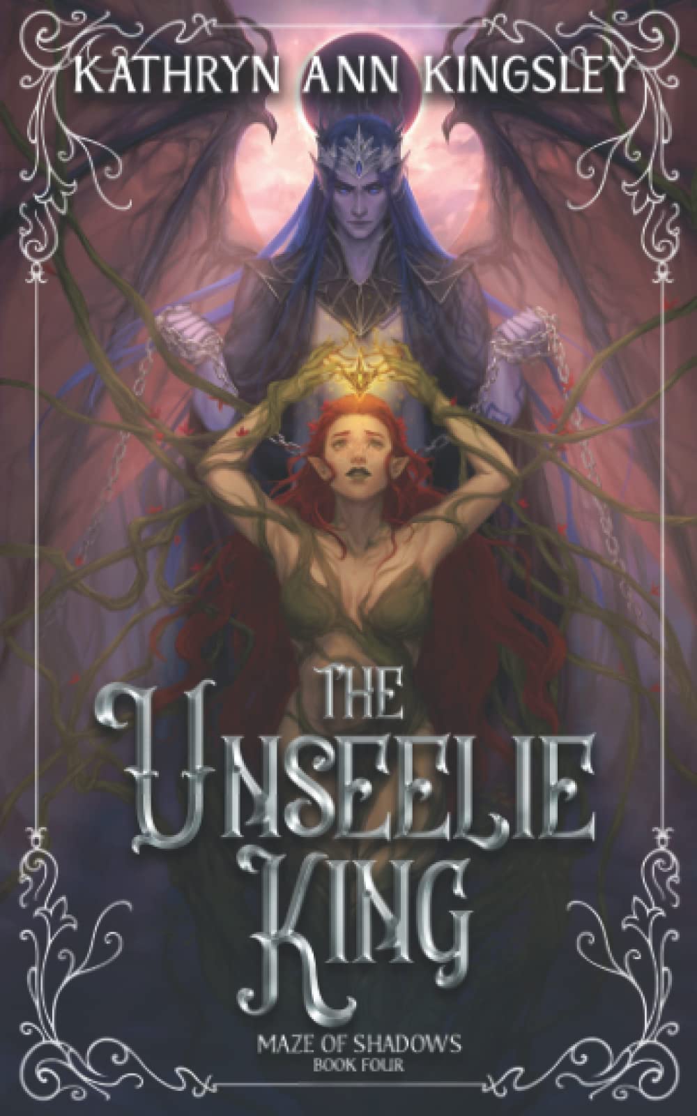 The Unseelie King (The Unseelie Shadows Chronicles, Band 4) Fairy Tales & Legends