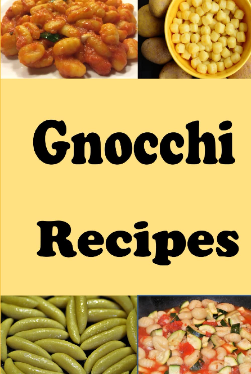 Gnocchi Recipes (Pasta Recipes, Band 4) Cooking & Enjoying