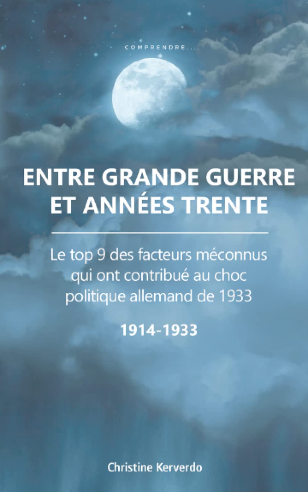 Entre Grande Guerre et années trente: Le top 9 des facteurs méconnus qui ont contribué au choc politique allemand de 1933 book