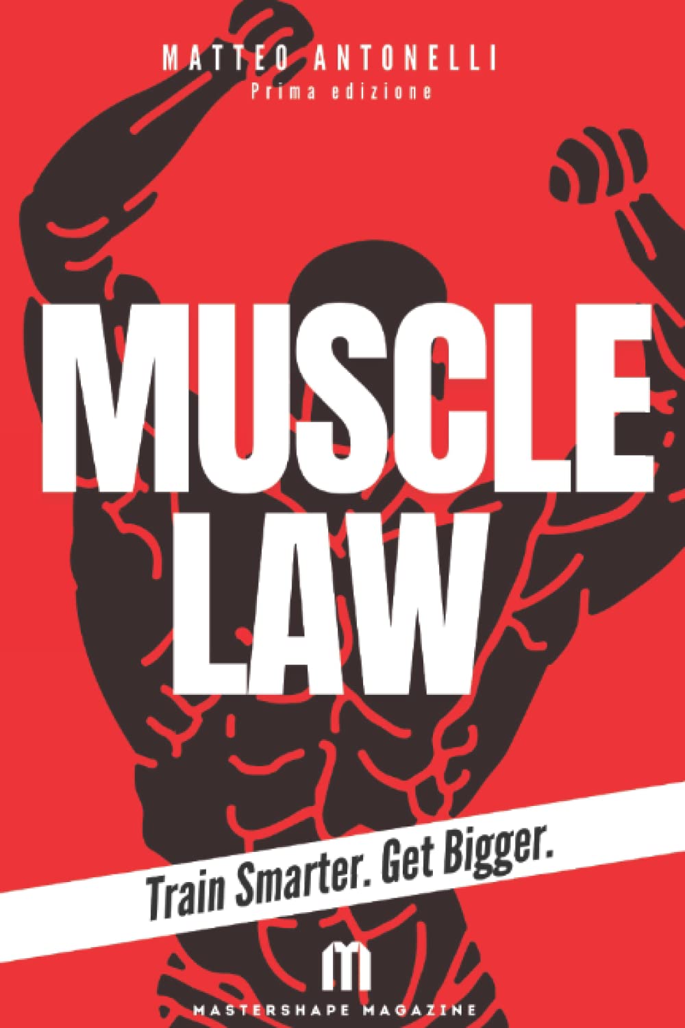 Muscle Law: Un atleta consapevole è un atleta vincente. book