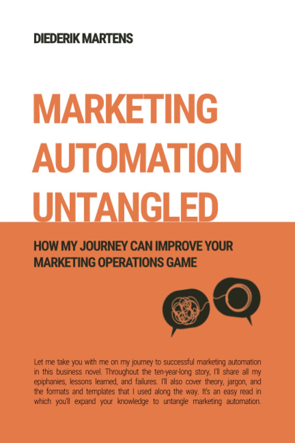 Marketing Automation Untangled: How My Journey Can Improve Your Marketing Operations Game Business, Finance & Career