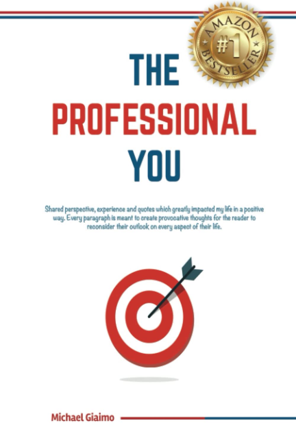 The Professional You: Your Shortcut to Leverage Collective Wisdom From Remarkable Achievers Around the World Business, Finance & Career