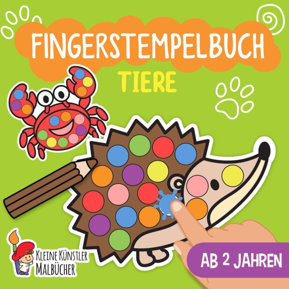 Fingerstempelbuch Ab 2 Jahren: Tiere - Fingerstempeln, Malen und Basteln! - Das große Fingerstempel Buch für Kinder - Bastelbuch für Jungen und Mädchen - Fingerfarben Stempelbuch Ab 2 Hobbies & Crafts