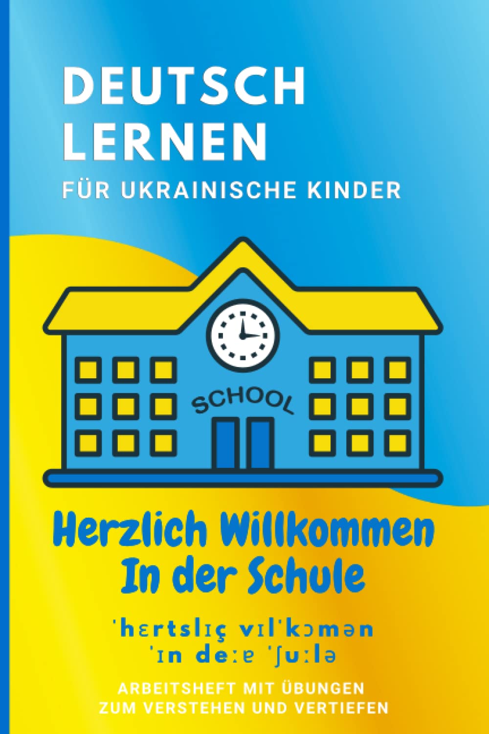 Deutsch Lernen Für Ukrainische Kinder: Deutsch lernen Thema Schule und Alltag Non-fiction