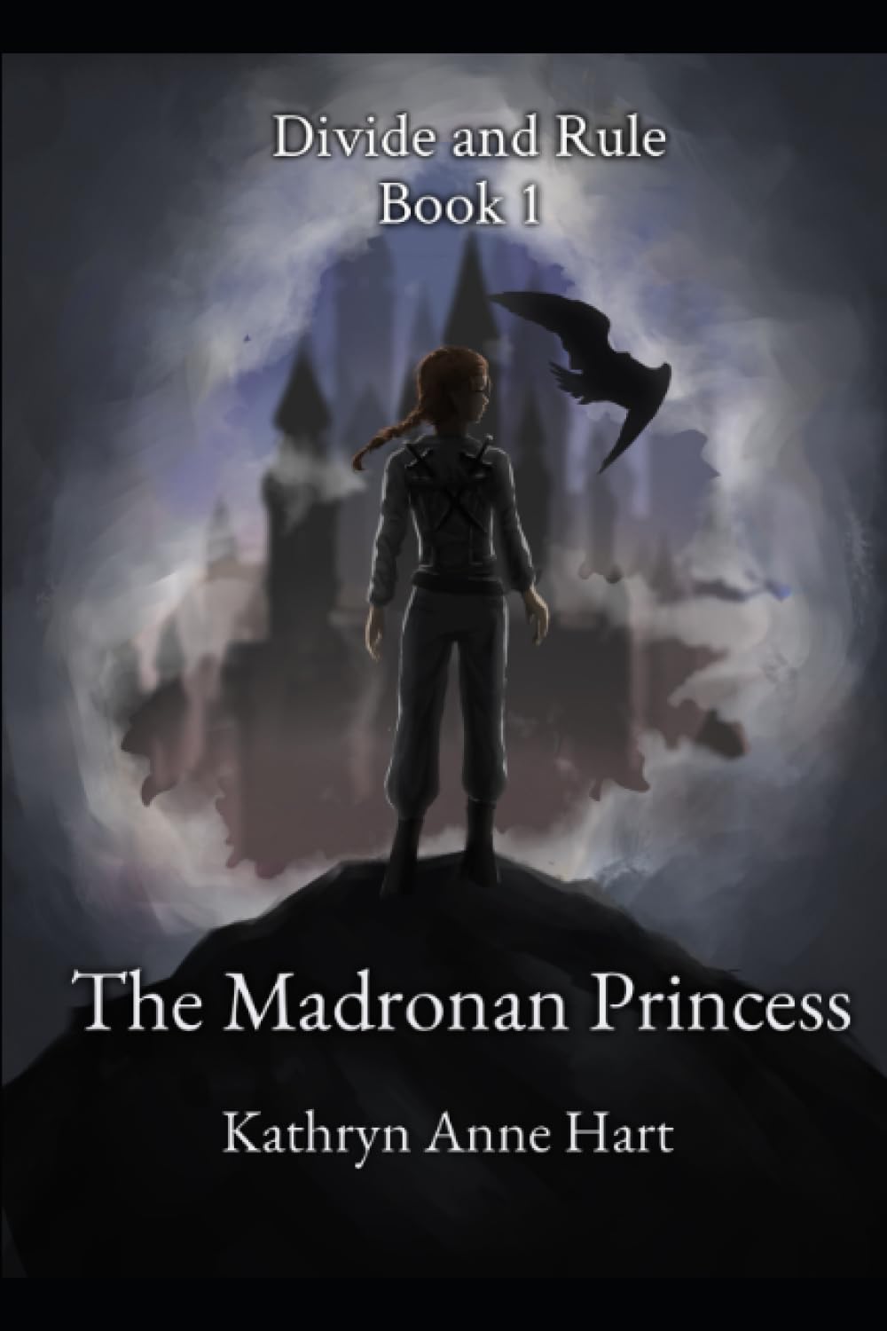 The Madronan Princess: Divide and Rule: Book One Fantasy & Sci-Fi
