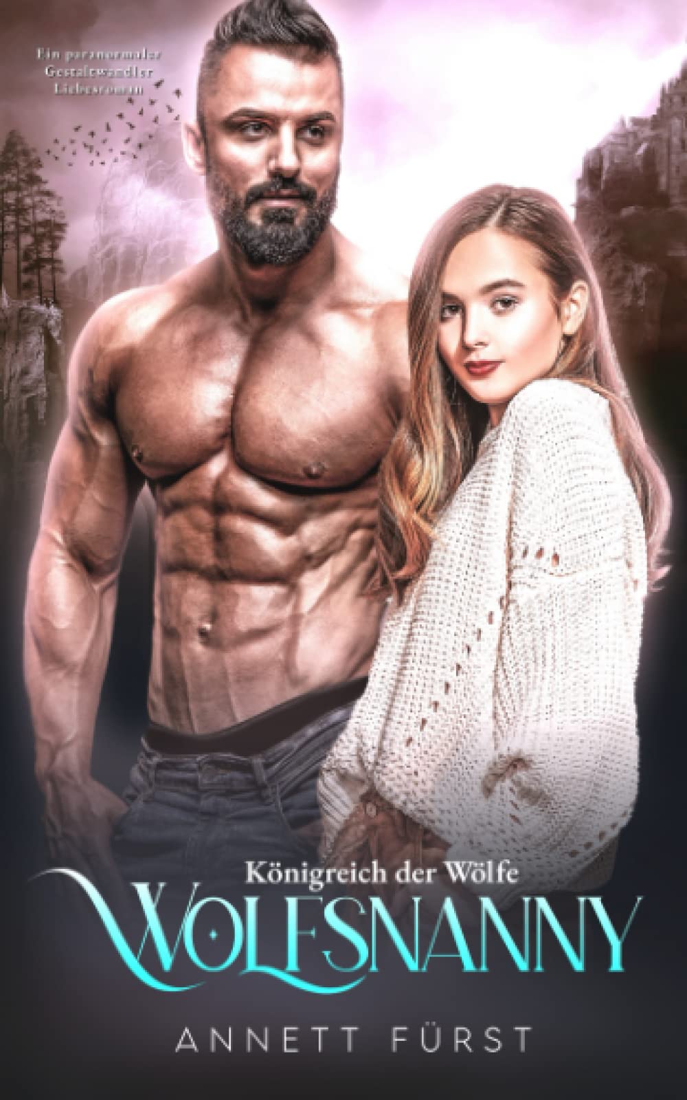 Wolfsnanny: Ein paranormaler Gestaltwandler Liebesroman (Königreich der Wölfe, Band 4) New Adult