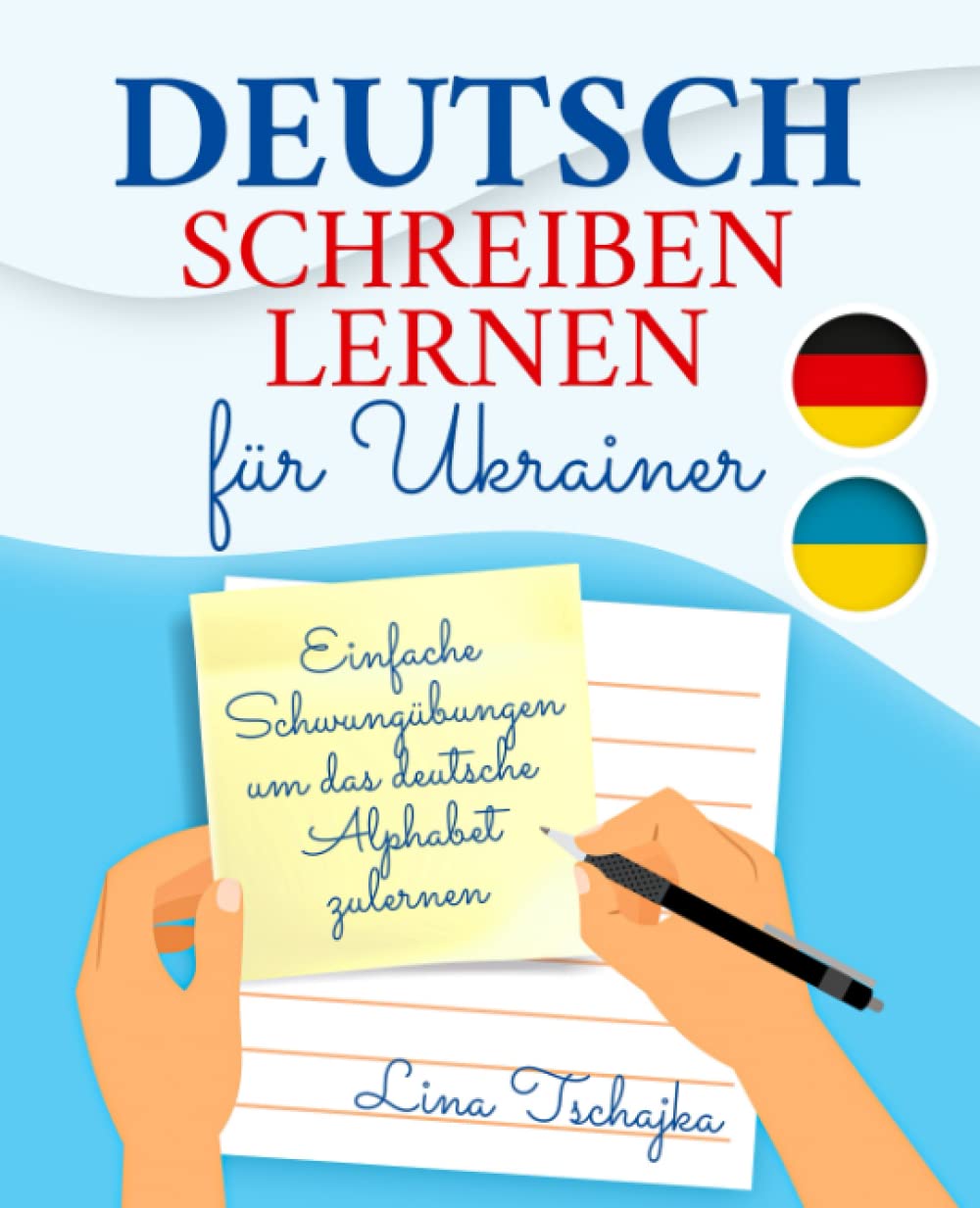 Deutsch schreiben lernen für Ukrainer: Einfache Schwungübungen um das deutsche Alphabet zulernen Foreign Languages ​​& Dictionaries