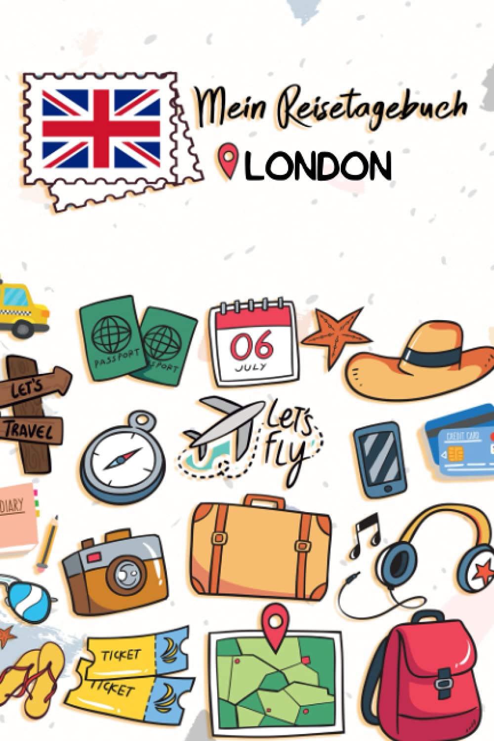 Mein Reisetagebuch London: Kinder Reise Journal | Aktivitätsbuch zum Ausfüllen, Malen und Einkleben | Urlaubstagebuch zum Selberschreiben für Mädchen und Jungen Travel Books