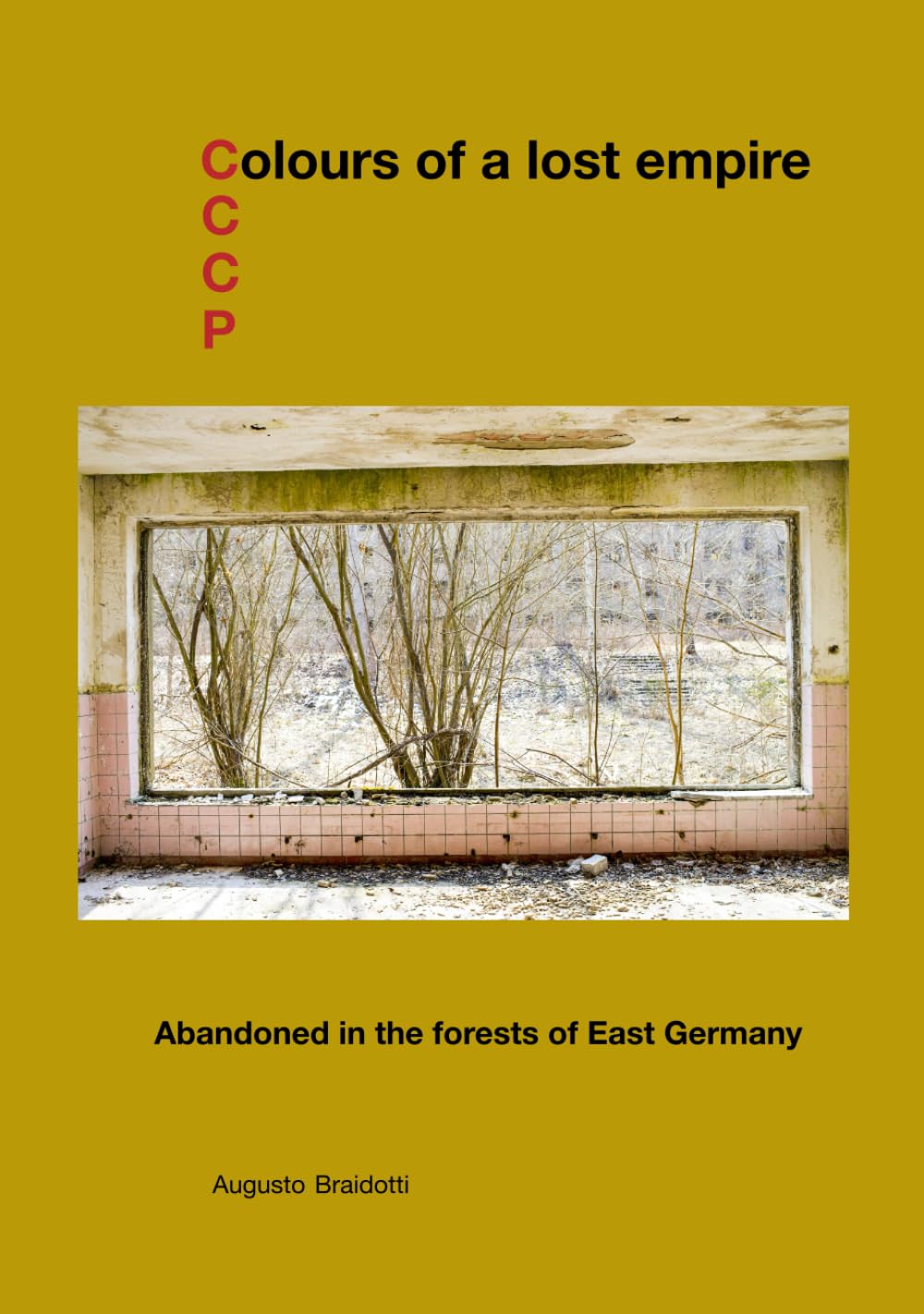 Colours of a lost empire: Abandoned in the forests of East Germany Architecture