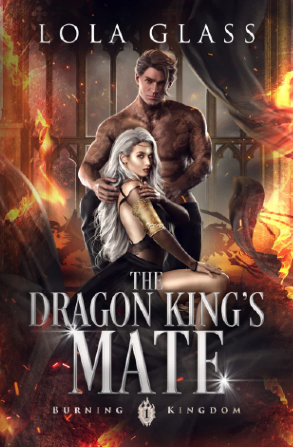 The Dragon King's Mate (Burning Kingdom, Band 1) Romantic Fantasy