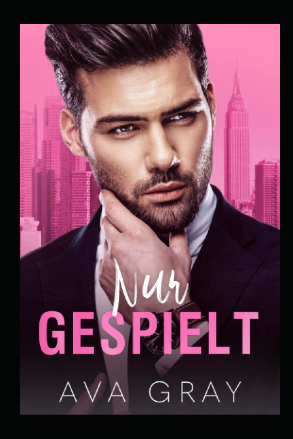 Nur gespielt: Eine Enemies to Lovers Romanze mit Altersunterschied (Alpha Milliardär) New Adult