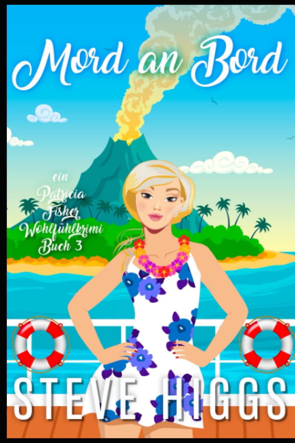Mord an Bord: Ein Patricia Fisher-Wohlfühlkrimi Buch 3 (Die Wohlfühl-Krimis von Patricia Fisher, Band 3) Cosy Mystery & Humour