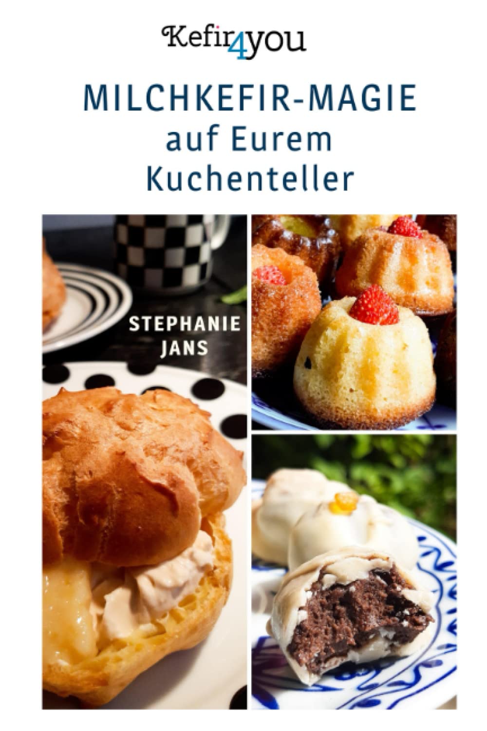 Milchkefir-Magie auf Eurem Kuchenteller Cooking & Enjoying