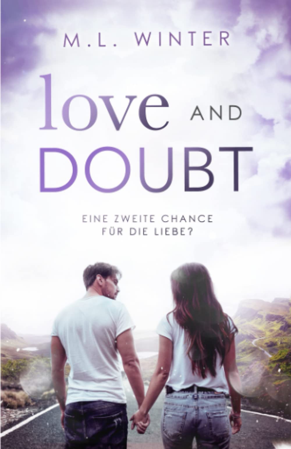 Love and Doubt: Eine 2. Chance für die Liebe? Contemporary Romance