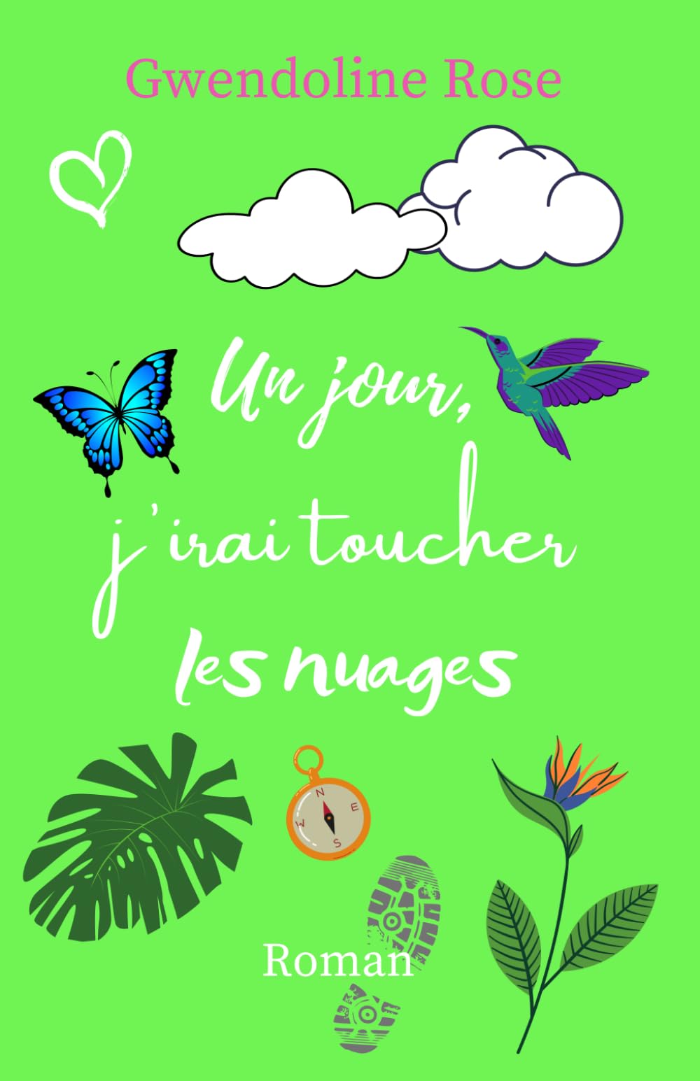 Un jour, j'irai toucher les nuages: Une comédie romantique feel-good qui vous entrainera dans un stage de survie au cœur de la forêt amazonienne Romantic Thrillers