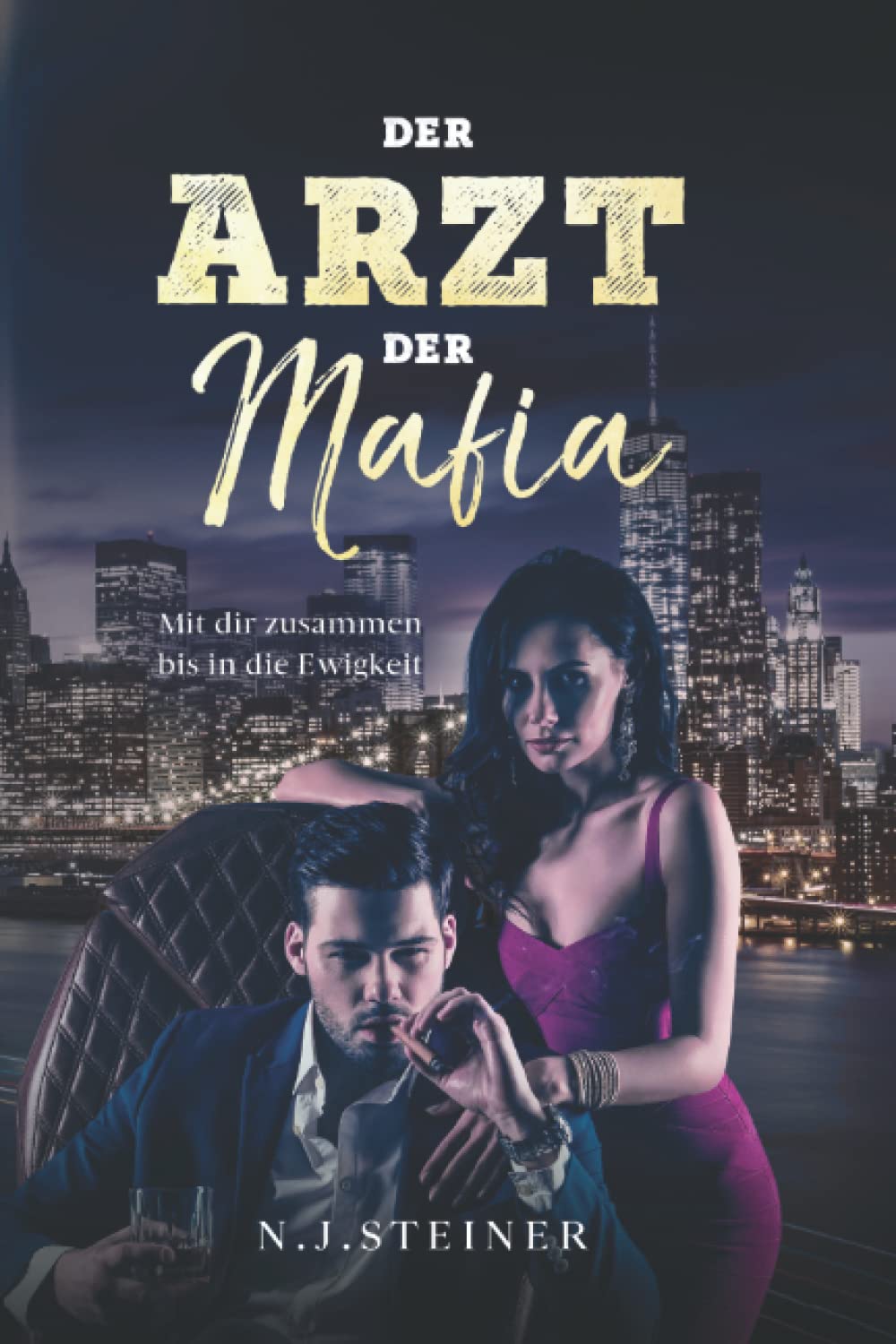 Der Arzt der Mafia: Mit dir zusammen bis in die Ewigkeit Essays & Short Stories