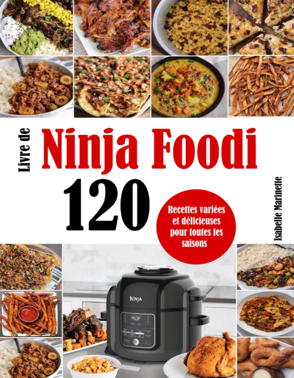 Livre de Ninja Foodi: 120 Recettes variées et délicieuses pour toutes les saisons Cooking & Enjoying