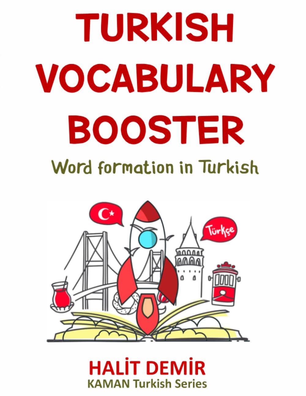 Turkish Vocabulary Booster: Word formation in Turkish (KAMAN Turkish Series, Band 7) Foreign Languages ​​& Dictionaries