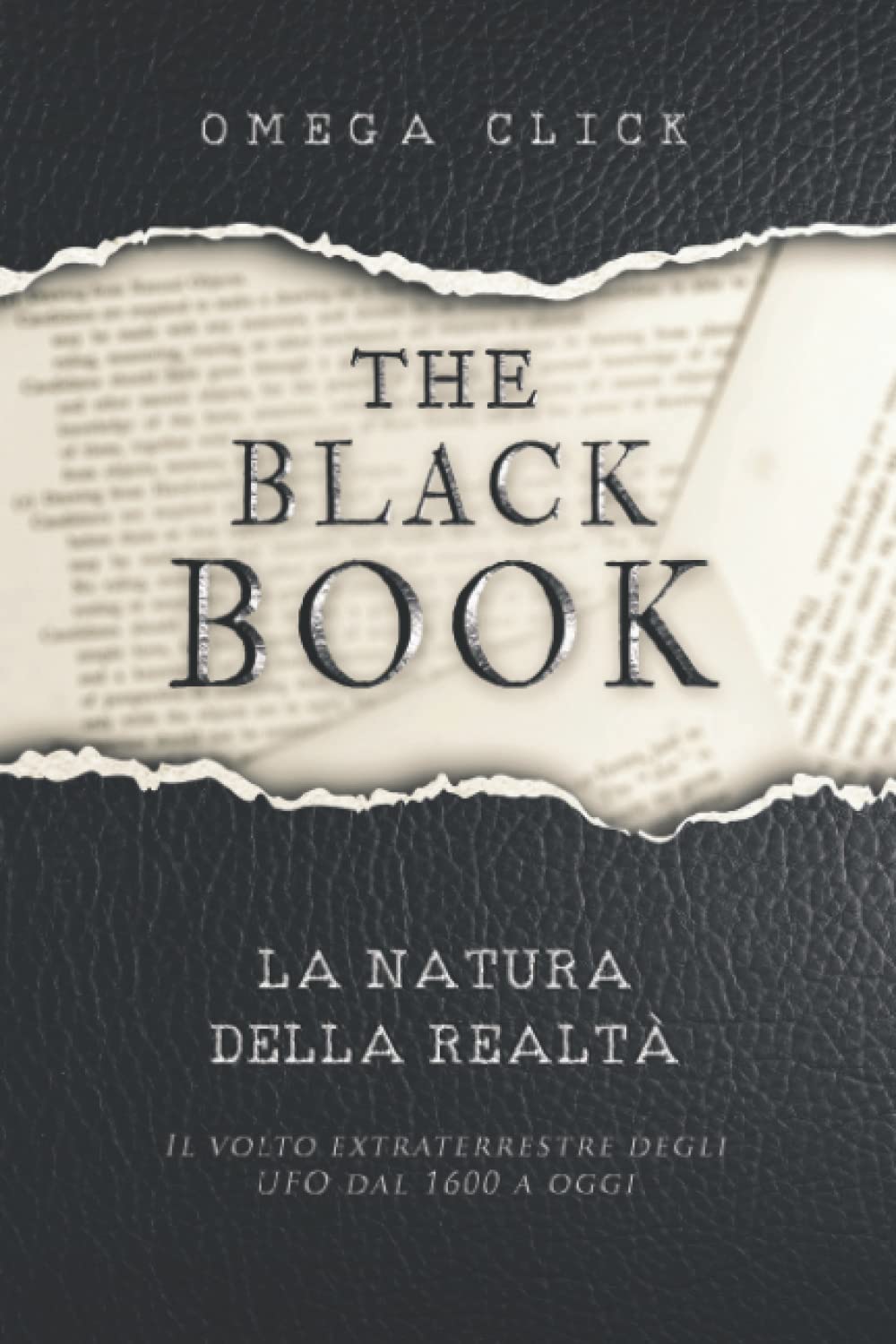 The Black Book: La natura della realtà - Il volto extraterrestre degli UFO dal 1600 ad oggi Essays & Short Stories