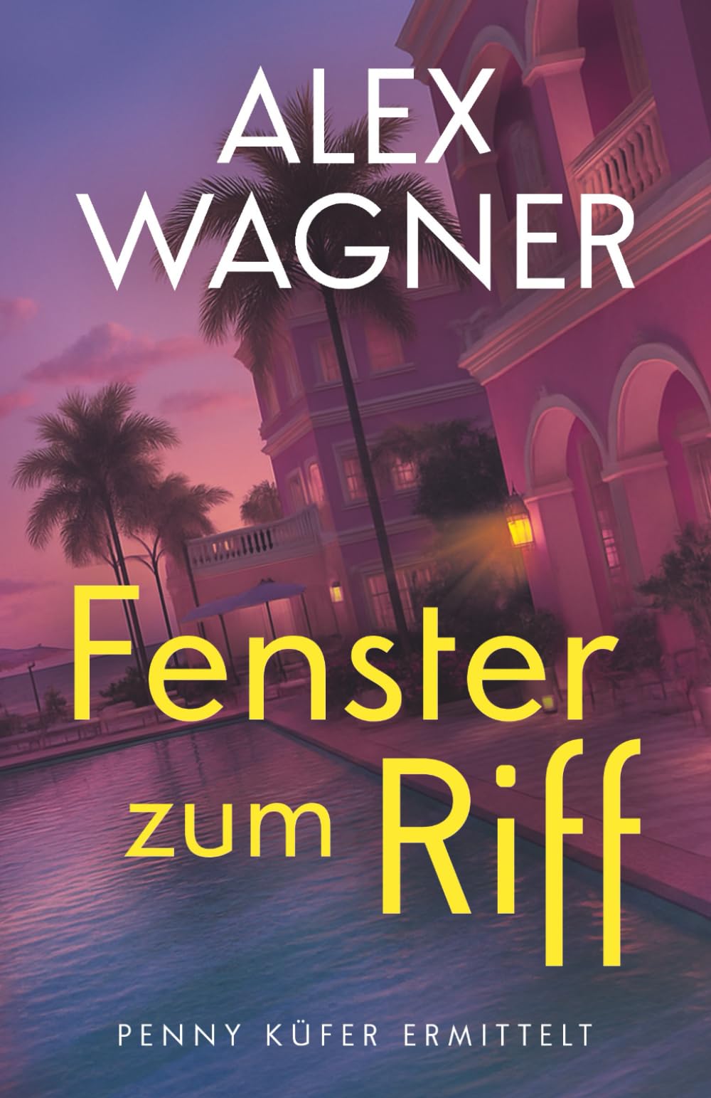 Fenster zum Riff: Kriminalroman (Penny Küfer ermittelt, Band 11) Action & Adventure