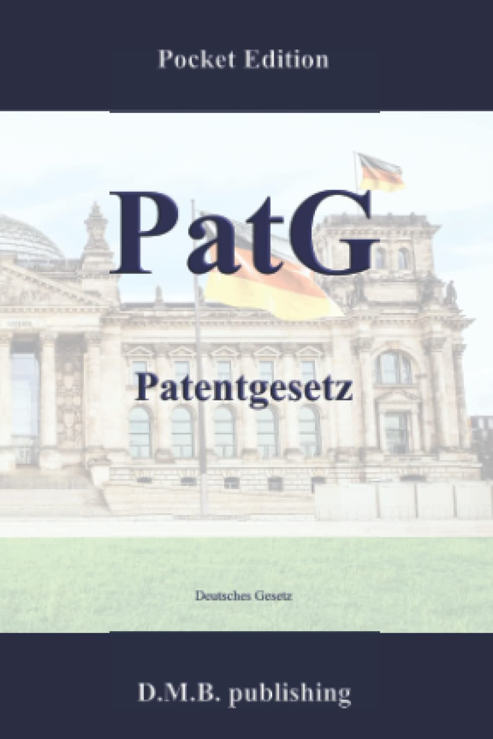 PatG - Patentgesetz: Pocket Law Edition Law