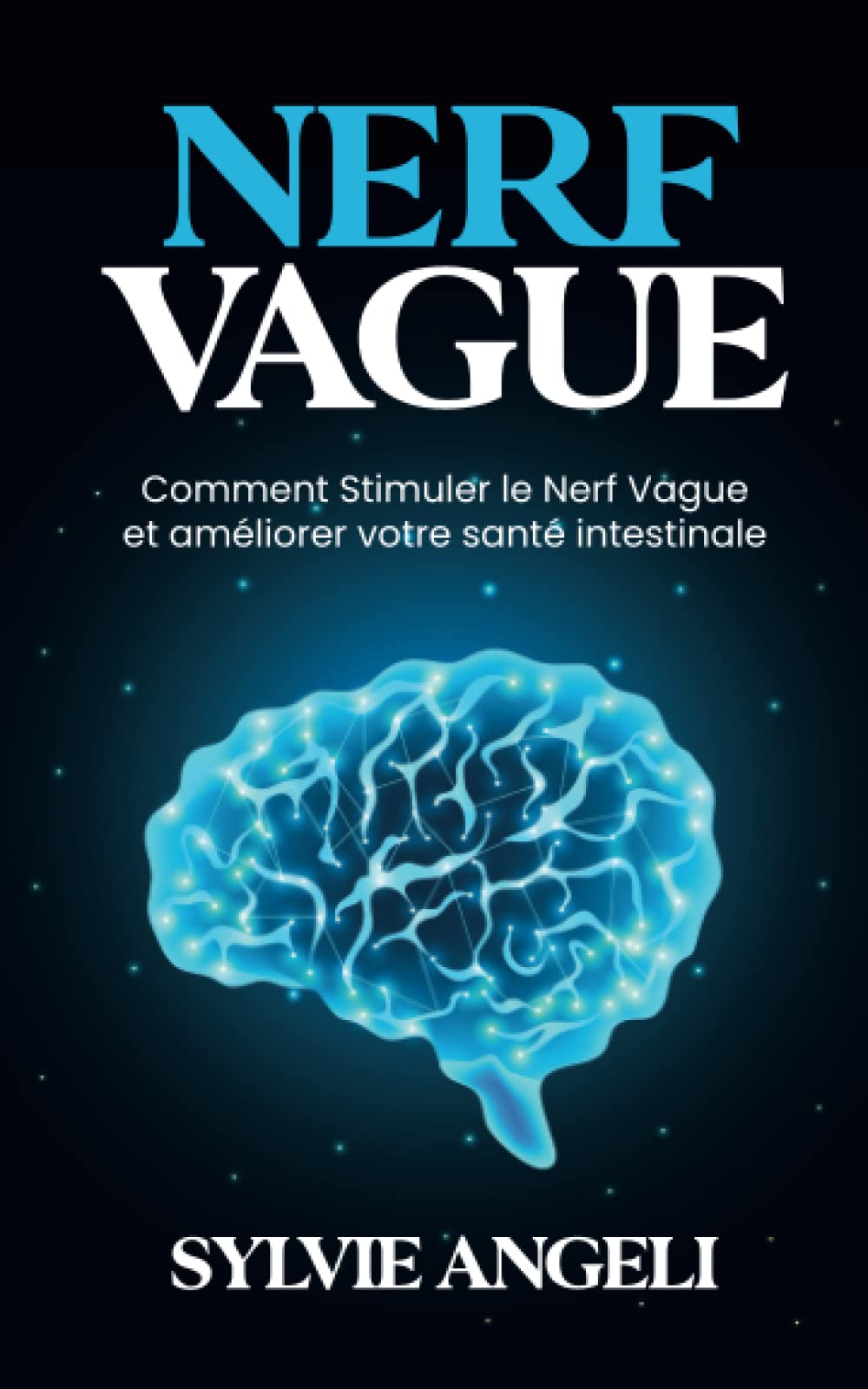Nerf Vague: Comment Stimuler le Nerf Vague et améliorer votre santé intestinale Health, Nutrition & Fitness