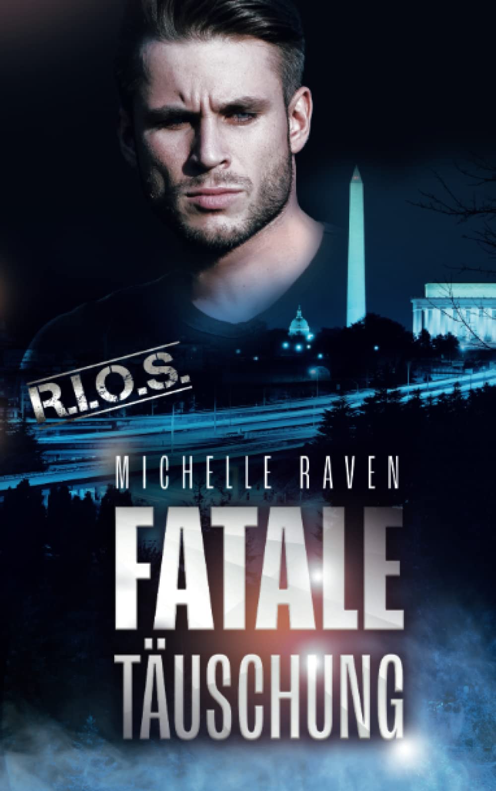 Fatale Täuschung (R.I.O.S., Band 4) Suspense & Thrillers