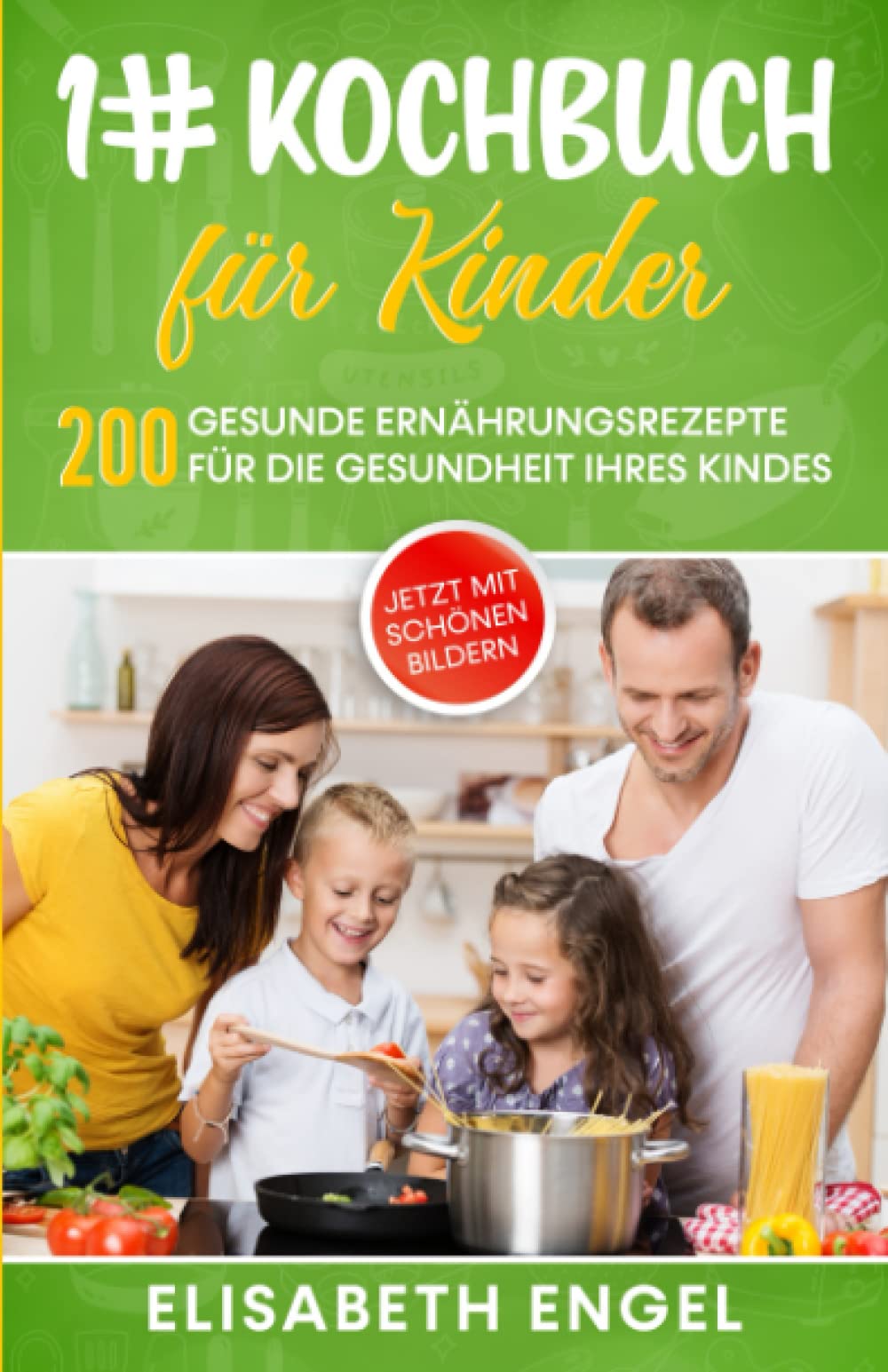 1# Kochbuch für Kinder: Über 200 gesunde Ernährungsrezepte für die Gesundheit Ihres Kindes - (Familienkochbuch ab 3 Jahren) Medicine