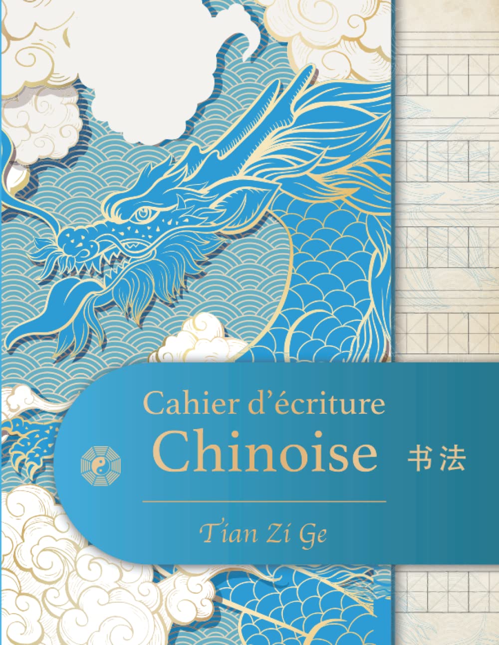 Cahier d'écriture Chinoise: Livre Papier Tian Zi Ge pour apprendre et s'entraîner à écrire les caractères et signes Chinois - Grand Format pour Calligraphie du Mandarin et Pinyin. book