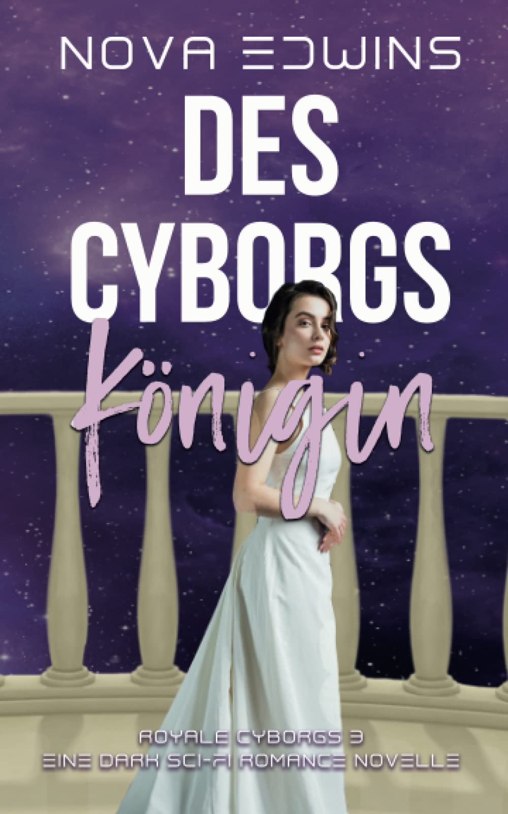 Des Cyborgs Königin (Royale Cyborgs, Band 3) Contemporary Romance