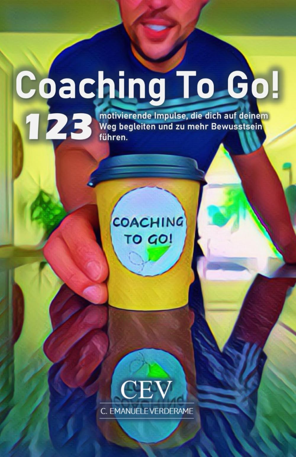 Coaching To Go!: 123 motivierende Impulse, die dich auf deinem Weg begleiten und zu mehr Bewusstsein führen. Business, Finance & Career