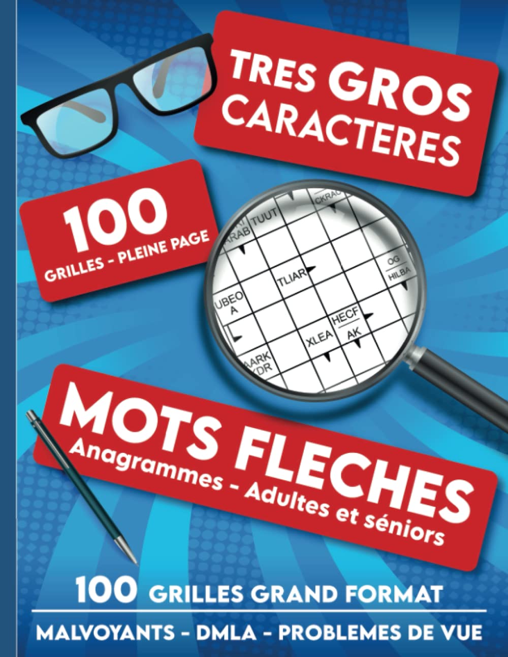 Mots fléchés anagrammes adultes et séniors - 100 Grilles - Très gros caractères - Malvoyants - DMLA - Problèmes de vue: Grandes grilles en pleine page ... pour personnes âgées à Noel ou anniversaire Leisure & Fun