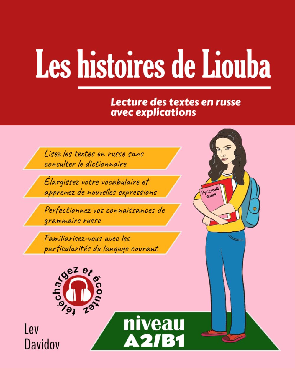 Les histoires de Liouba: Lecture des textes en russe avec explications (Apprendre le russe à travers les textes) Study Guides
