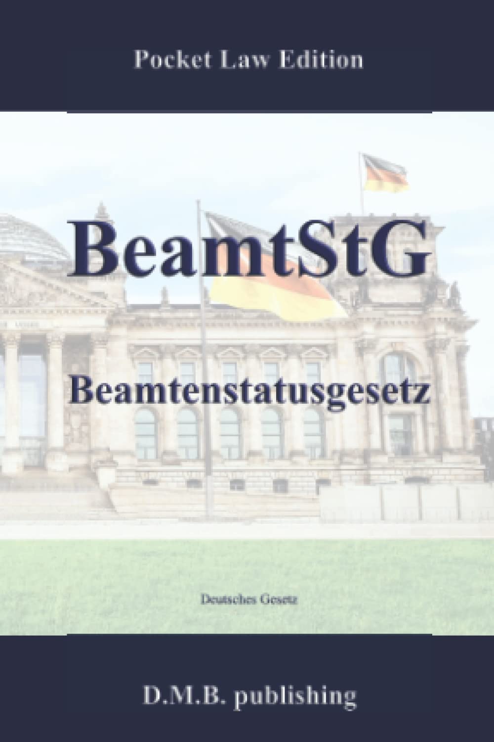 BeamtStG - Beamtenstatusgesetz: Pocket Law Edition Law