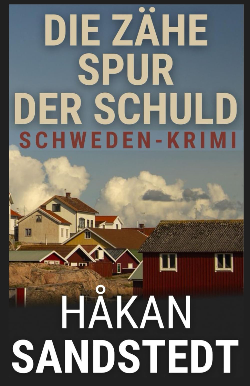 Die zähe Spur der Schuld: Schwedenkrimi - Die Fälle des Ingmar Lundgren I Detective & CSI