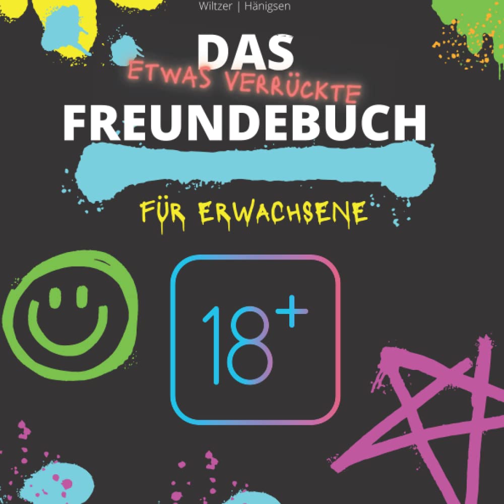 Das (etwas verrückte) Freundebuch für Erwachsene: Geschenkidee & Partyspaß Books