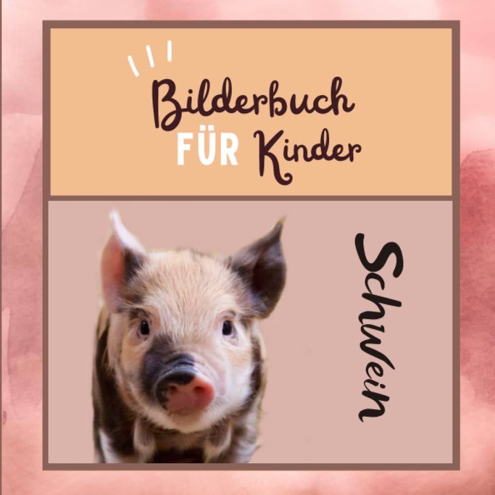 Bilderbuch für Kinder - Schwein: Schweinin Bildern - Kinder von 2 bis 5 Jahren Non-fiction